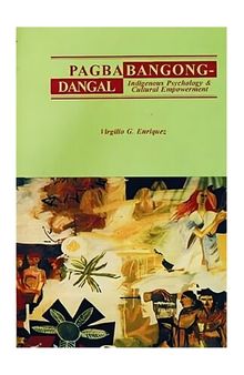 Pagbabagong-dangal: Indigenous Psychology and Cultural Empowerment