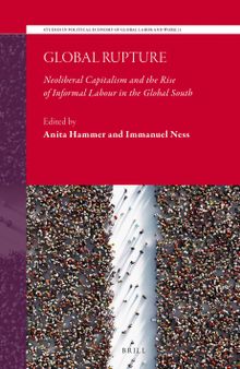 Global Rupture: Neoliberal Capitalism and the Rise of Informal Labour in the Global South