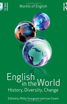 English in the World: History, Diversity, Change