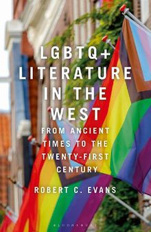 LGBTQ+ Literature in the West: From Ancient Times to the Twenty-First Century