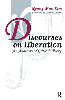 Discourses on Liberation: An Anatomy of Critical Theory