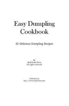 Easy Dumpling Cookbook: 50 Delicious Dumpling Recipes