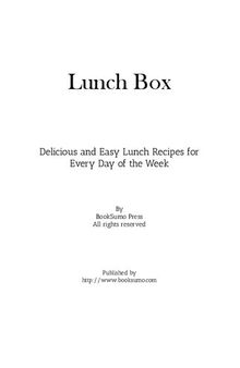 Lunch Box: Delicious and Easy Lunch Recipes for Every Day of the Week