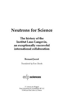 Neutrons for Science: The History of the Institut Laue-Langevin, an Exceptionally Successful International Collaboration