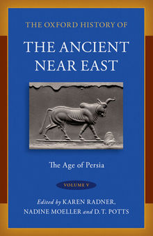 The Oxford History of the Ancient Near East: Age of Persia