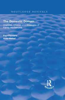 The Domestic Domain: Chances, Choices and Strategies of Family Households