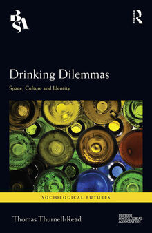 Drinking Dilemmas: Space, Culture and Identity