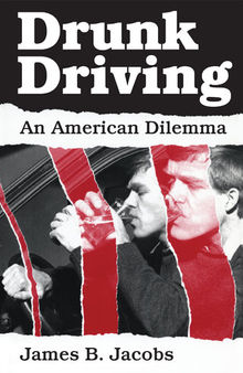 Drunk Driving: An American Dilemma