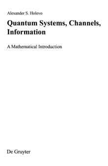 Quantum systems, channels, information. A mathematical introduction