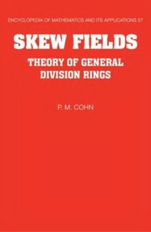 Skew fields : theory of general division rings