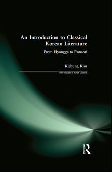 An Introduction to Classical Korean Literature: From Hyangga to P'ansori: From Hyangga to P'ansori