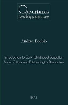 Introduction to Early Childhood Education: Social, cultural and epistemological perspectives