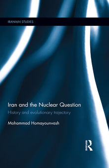 Iran and the Nuclear Question: History and Evolutionary Trajectory