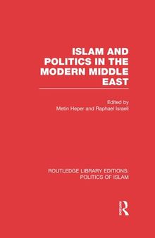 Islam and Politics in the Modern Middle East (RLE Politics of Islam)