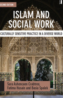 Islam and Social Work: Debating Values, Transforming Practice