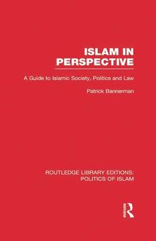 Islam in Perspective: A Guide to Islamic Society, Politics and Law