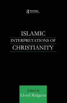 Islamic Interpretations of Christianity