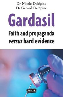 Gardasil. Faith and propaganda versus hard evidence