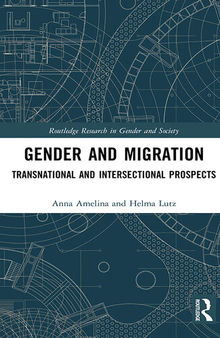 Gender and Migration: Transnational and Intersectional Prospects