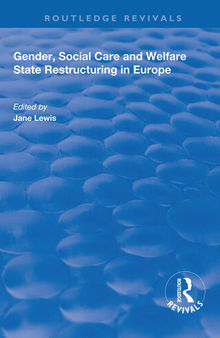 Gender, Social Care and Welfare State Restructuring in Europe