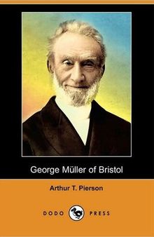 George Müller of Bristol, and His Witness to a Prayer-Hearing God