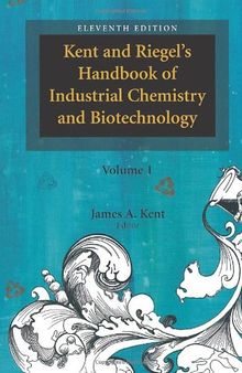 Kent and Riegel's Handbook of Industrial Chemistry and Biotechnology