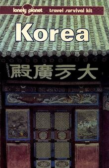 Korea: A Lonely Planet Travel Survival Kit