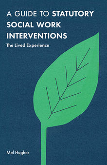 A Guide to Statutory Social Work Interventions