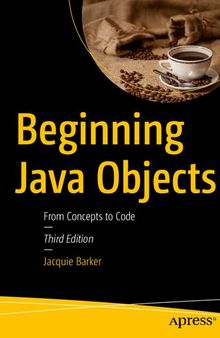 Beginning Java Objects: From Concepts to Code