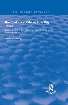 The Ecological City and the City Effect: Essays on the Urban Planning Requirements for the Sustainable City
