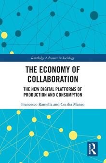 The Economy of Collaboration: The New Digital Platforms of Production and Consumption