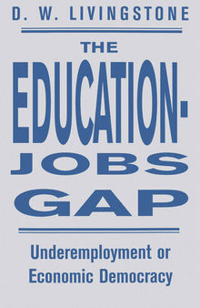 The Education-jobs Gap: Underemployment Or Economic Democracy