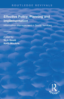 Effective Policy, Planning and Implementation: Volume 2: Information Management in Social Services