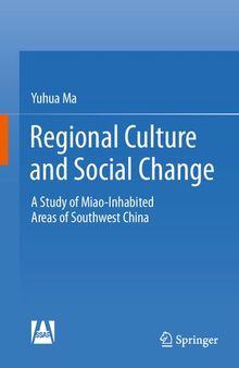 Regional Culture and Social Change: A Study of Miao-Inhabited Areas of Southwest China