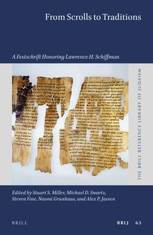 From Scrolls to Traditions A Festschrift Honoring Lawrence H. Schiffman