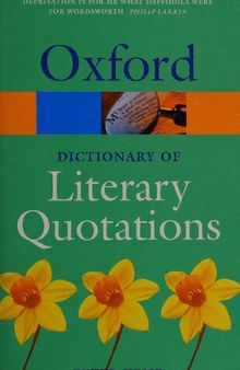 The Oxford Dictionary of Literary Quotations (Oxford Quick Reference)