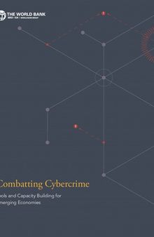 Combatting Cybercrime Tools and Capacity Building for Emerging Economies