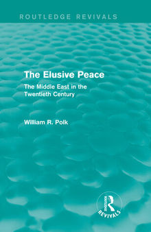 The Elusive Peace (Routledge Revivals): The Middle East in the Twentieth Century