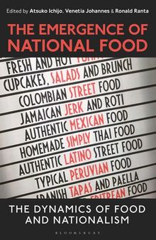 The Emergence of National Food: The Dynamics of Food and Nationalism