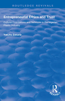 Entrepreneurial Ethics and Trust: Cultural Foundations and Networks in the Nigerian Plastic Industry