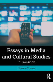 Essays in Media and Cultural Studies: In Transition