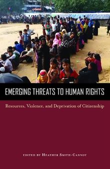 Emerging Threats to Human Rights: Resources, Violence, and Deprivation of Citizenship