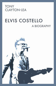 Elvis Costello: A Biography