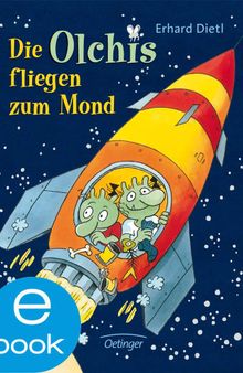Die Olchis fliegen zum Mond (German Edition)