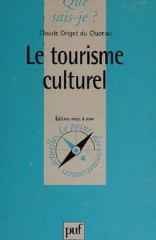 Le tourisme culturel