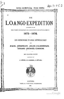 Die Loango-Expedition ausgesandt von der Deutschen Gesellschaft zur Erforschung Äquatorial-Afrikas 1873-1876