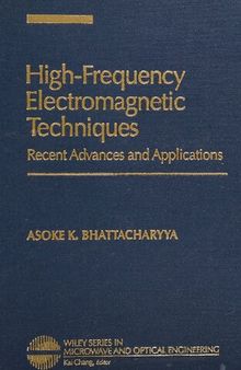High-Frequency Electromagnetic Techniques: Recent Advances and Applications