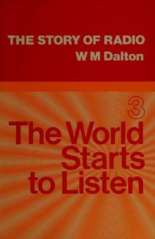 Story of Radio: The World Starts to Listen Part 3