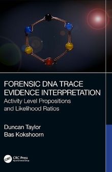 Forensic DNA Trace Evidence Interpretation: Activity Level Propositions and Likelihood Ratios