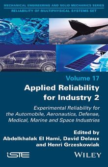 Applied Reliability for Industry, Volume 2: Experimental Reliability for the Automobile, Aeronautics, Defense, Medical, Marine and Space Industries